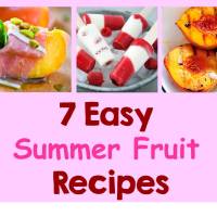 7 Easy Summer Fruit Recipes